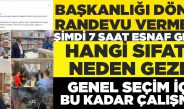 RANDEVU VERMEYEN BAŞKAN 7 SAAT ENSAF GEZMİŞ