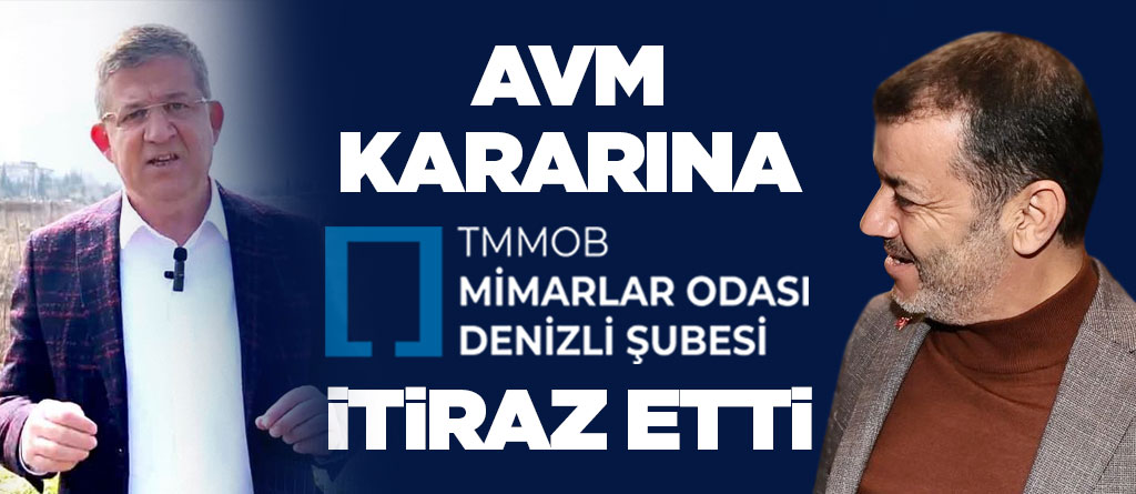 AVM KARARINA MİMARLAR ODASI’DA İTİRAZ ETTİ