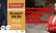 Merkezefendi’de Sunay Akın’dan Çanakkale Zaferi’ne Özel Program
